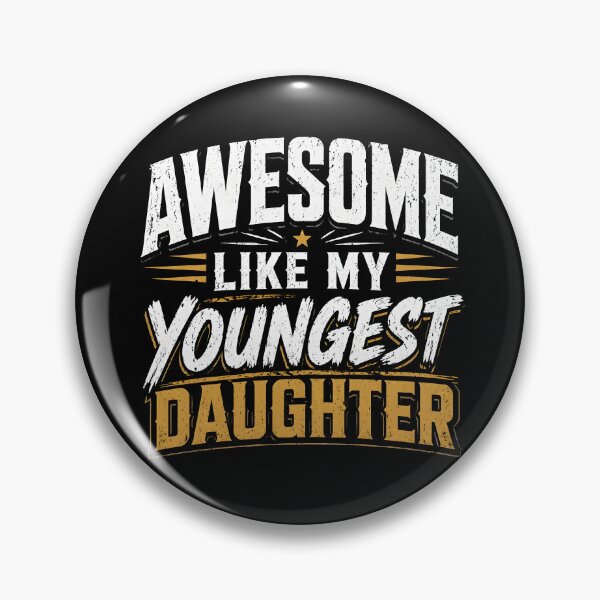 Item preview, Awesome Like My Youngest Daughter designed and sold by zoes-ink.