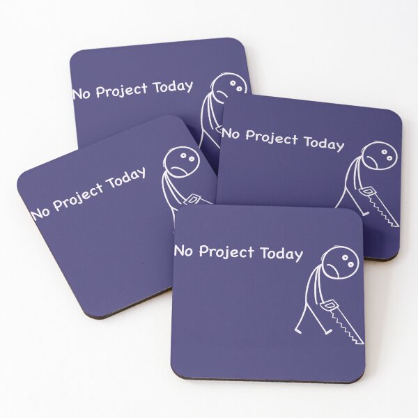 Item preview, No project today construction carpenter DIY humour character designed and sold by Lunevalleyart.