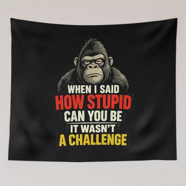 Item preview, When I Said How Stupid Can You Be designed and sold by JohnnyP-Store.