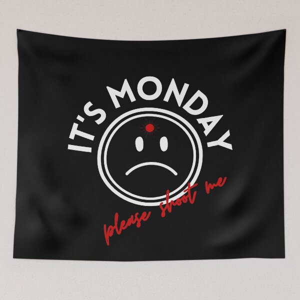 Item preview, It’s Monday Please Shoot Me – Funny Monday Mood Design, Dark Humor Work Meme Graphic designed and sold by MaximusFilth.