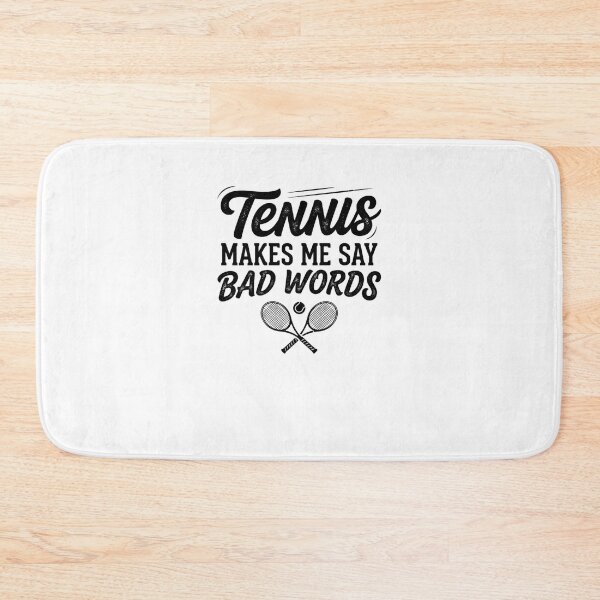 Item preview, Tennis Makes Me Say Bad Words Funny Player designed and sold by snowry.
