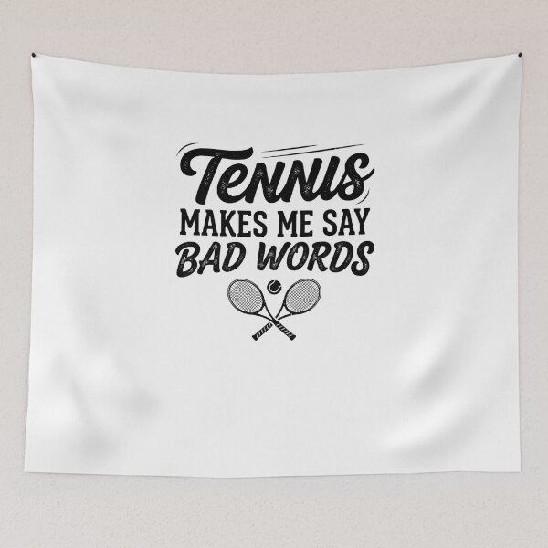 Item preview, Tennis Makes Me Say Bad Words Funny Player designed and sold by snowry.