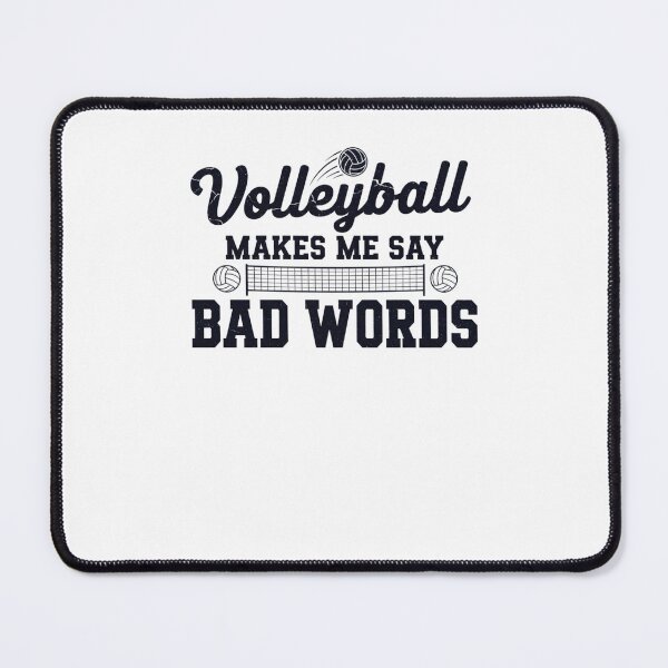 Item preview, Volleyball MAKES ME SAY BAD WORDS Funny Player designed and sold by snowry.