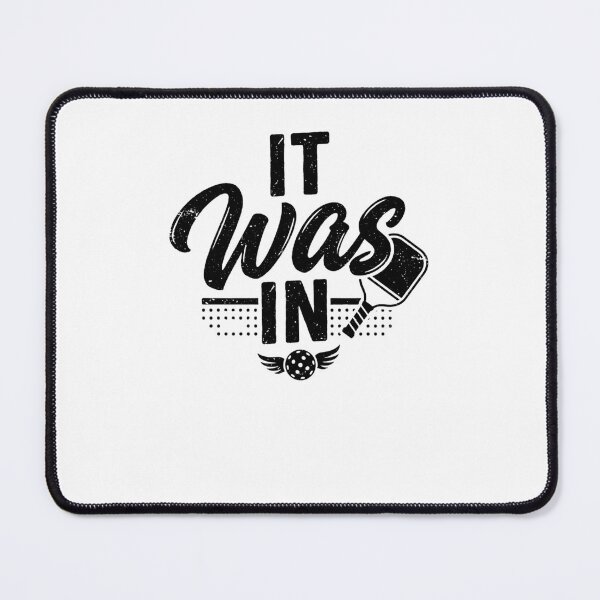 Item preview, IT Was IN Pickleball Player Funny Court Sport designed and sold by snowry.