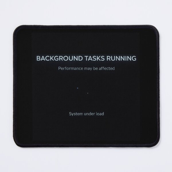 Item preview, Background Tasks Running – Performance May Be Affected System Status Design designed and sold by Mad Factory Designs.