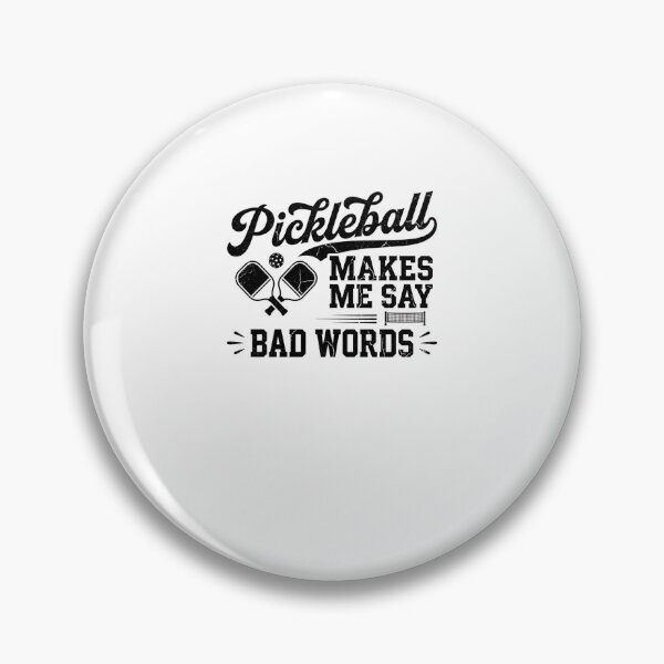 Item preview, Pickleball MAKES ME SAY BAD WORDS Funny Player designed and sold by snowry.