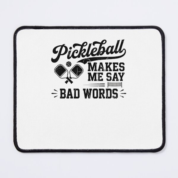 Item preview, Pickleball MAKES ME SAY BAD WORDS Funny Player designed and sold by snowry.
