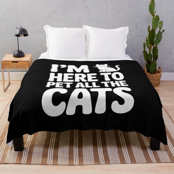 Item preview, I'm Here To Pet All The Cats designed and sold by Frank Ring.