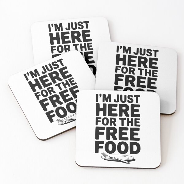 Item preview, I'm Just Here For The Free Food designed and sold by Frank Ring.