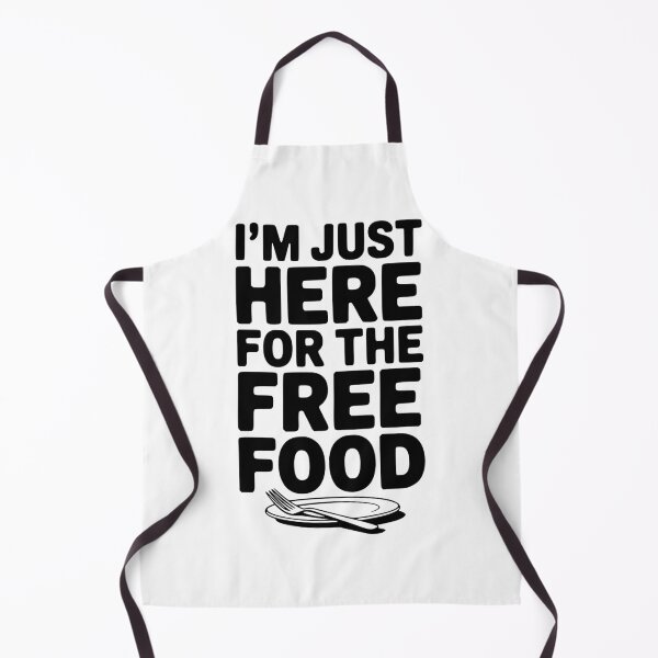 Item preview, I'm Just Here For The Free Food designed and sold by Frank Ring.