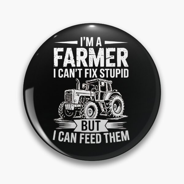 Item preview, I'm A Farmer I Can't Fix Stupid But I Can Feed Them Funny Tractor designed and sold by haitrieuic96.