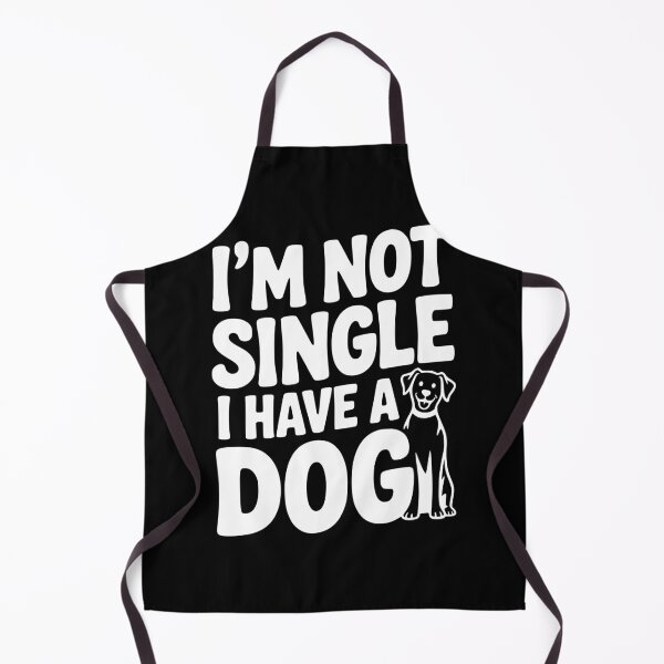 Item preview, I'm Not Single I Have a Dog designed and sold by Frank Ring.