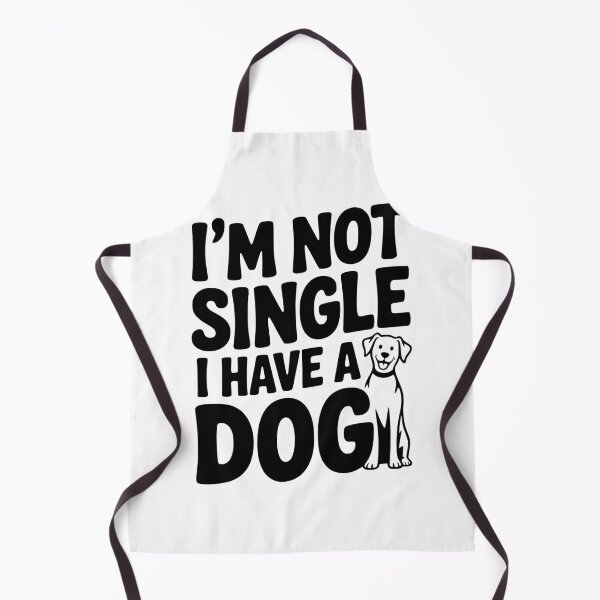 Item preview, I'm Not Single I Have a Dog designed and sold by Frank Ring.