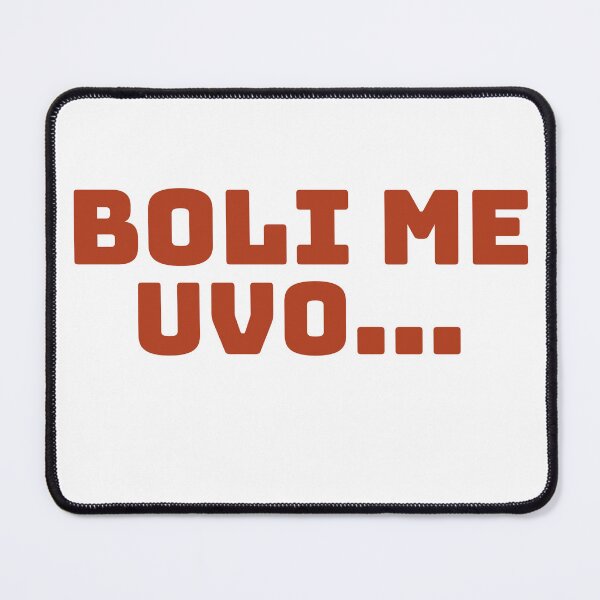 Item preview, Boli Me Uvo Relaxed Balkan Lifestyle Quote designed and sold by Ziva26.