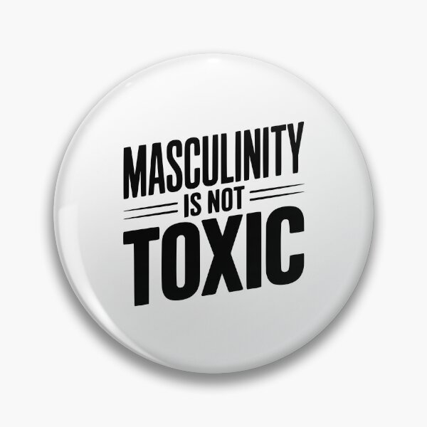 Item preview, Masculinity Is Not Toxic designed and sold by Frank Ring.