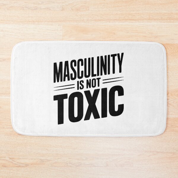 Item preview, Masculinity Is Not Toxic designed and sold by Frank Ring.