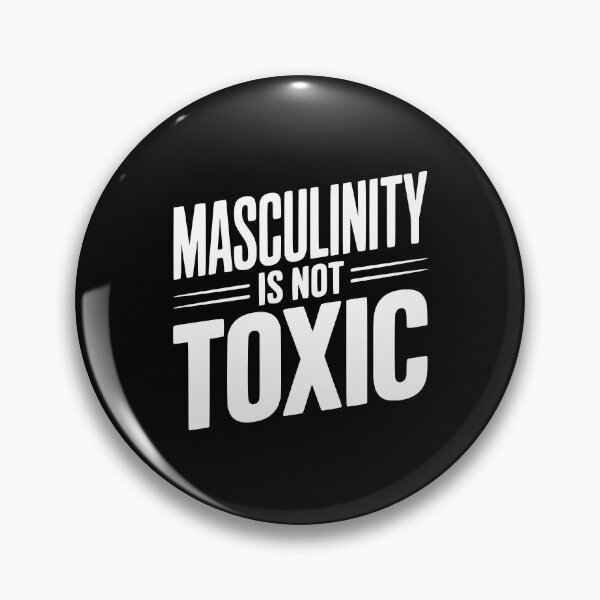 Item preview, Masculinity Is Not Toxic designed and sold by Frank Ring.