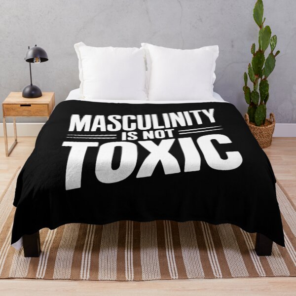 Item preview, Masculinity Is Not Toxic designed and sold by Frank Ring.