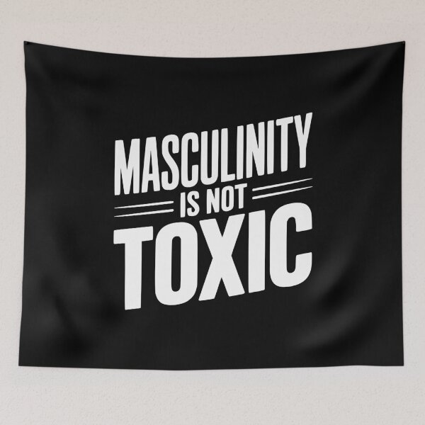 Item preview, Masculinity Is Not Toxic designed and sold by Frank Ring.