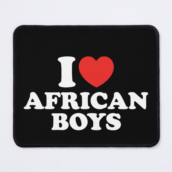 Item preview, I Love African Boys designed and sold by shitpostee.