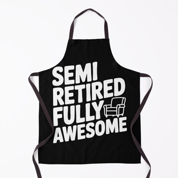 Item preview, Semi Retired Fully Awesome designed and sold by Frank Ring.