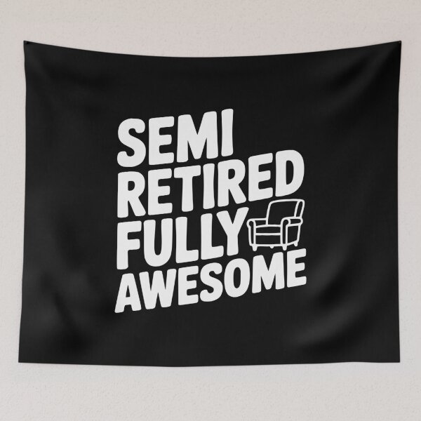 Item preview, Semi Retired Fully Awesome designed and sold by Frank Ring.