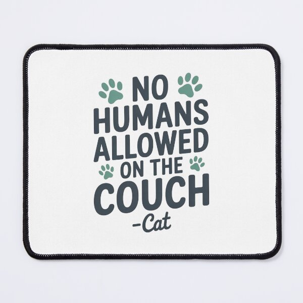 Item preview, No Humans Allowed On The Couch Cat – Funny Cat Owner Humor Cute Pet Lover Design designed and sold by Cool-cat-art.