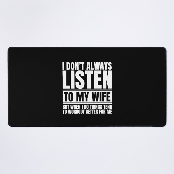 Item preview, I don’t always listen to my wife but when i do things tend to workout better for me designed and sold by Dondonmart.