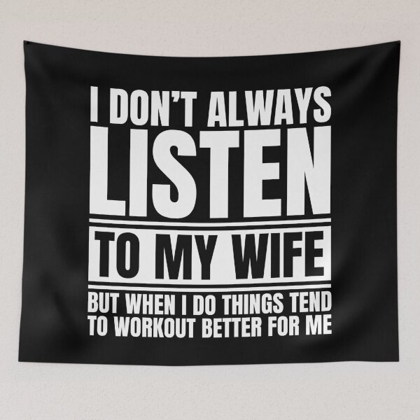 Item preview, I don’t always listen to my wife but when i do things tend to workout better for me designed and sold by Dondonmart.