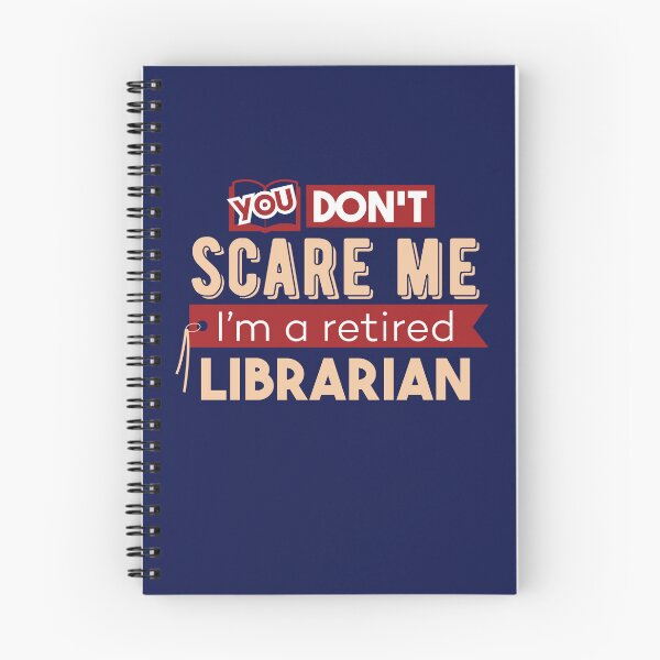 Item preview, You Don't Scare Me I'm a Retired Librarian designed and sold by jaygo.