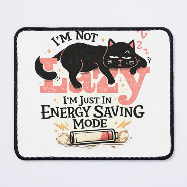 Item preview, I'm Not Lazy I'm Just in Energy Saving Fashion Cute Sleeping Black Cat Funny Cat Lover Design designed and sold by CatLovers Studio.