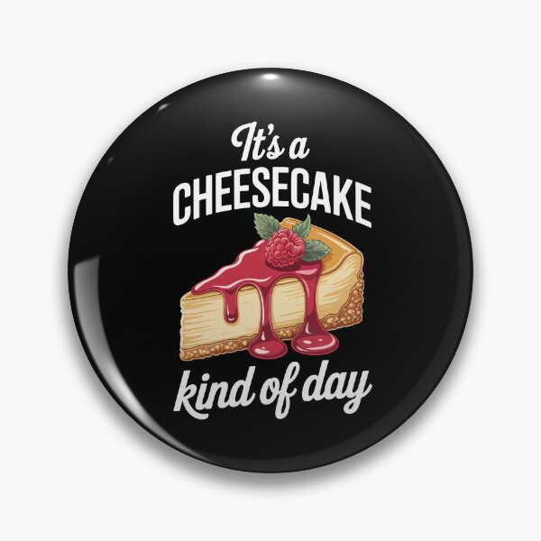 Item preview, It's a CHEESECAKE Kind of Day designed and sold by jkrphoto.