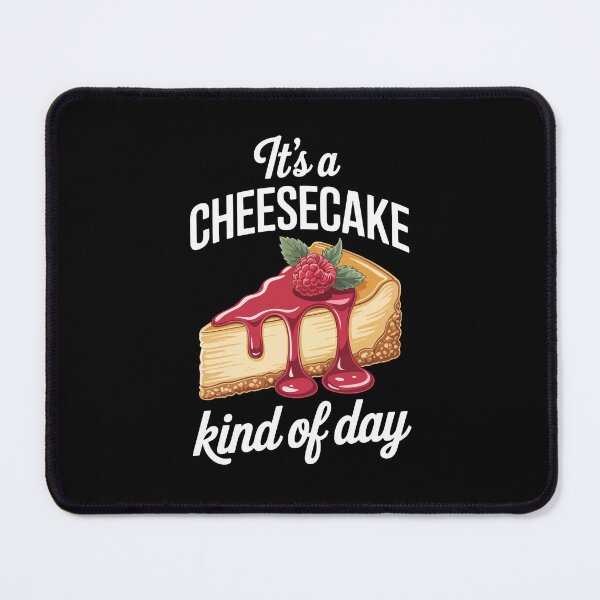Item preview, It's a CHEESECAKE Kind of Day designed and sold by jkrphoto.