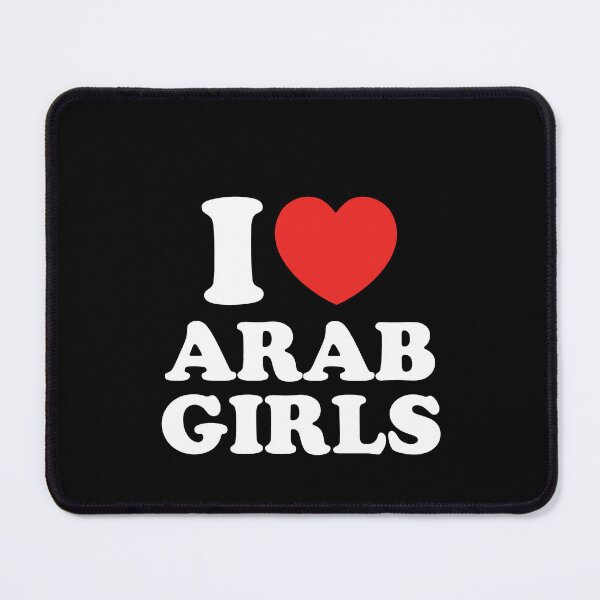 Item preview, I Love Arab Girls designed and sold by shitpostee.