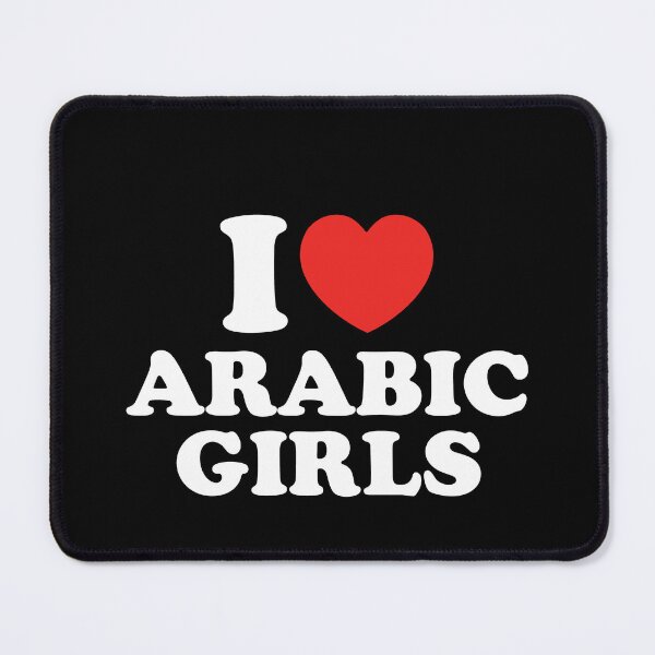 Item preview, I Love Arabic Girls designed and sold by shitpostee.