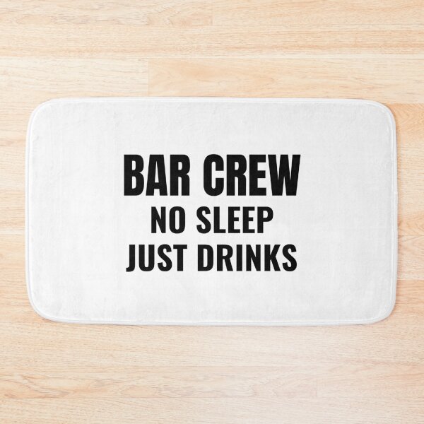 Item preview, Bar Crew No Sleep Just Drinks (Black) designed and sold by ShipCrewNation.