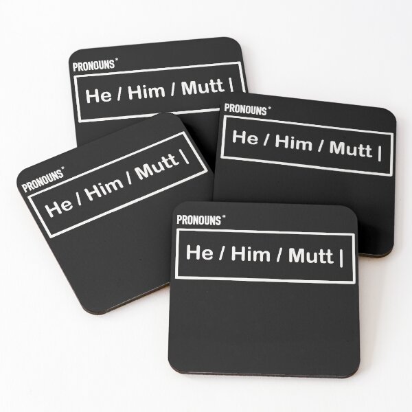 Item preview, Pronouns: He Him Mutt designed and sold by MarkBarefoot.