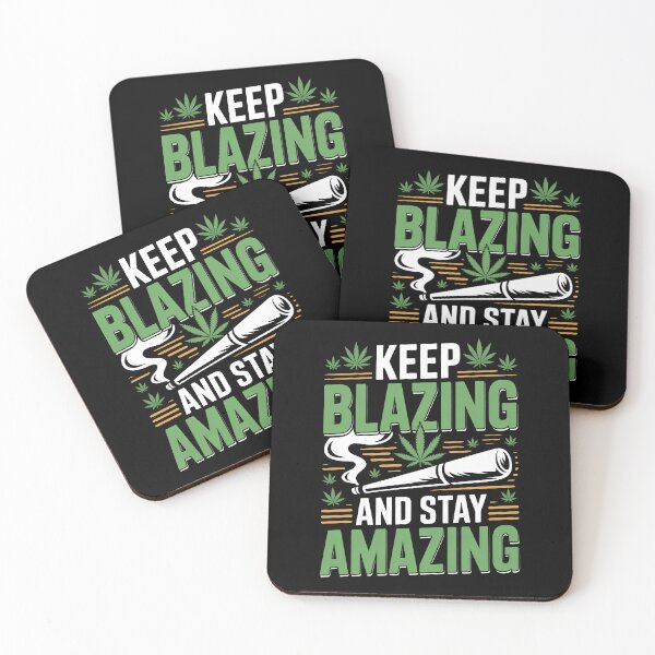 Item preview, Keep Blazing And Stay Amazing Weed Stoner Quote designed and sold by Say It With Ink.