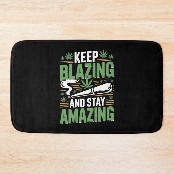 Item preview, Keep Blazing And Stay Amazing Weed Stoner Quote designed and sold by Say It With Ink.