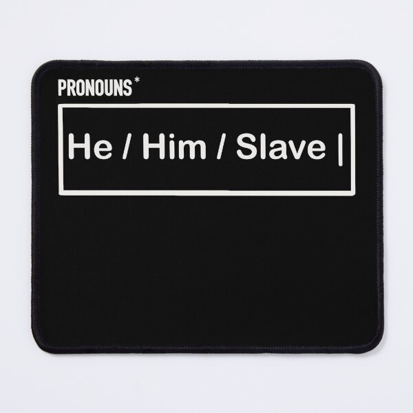 Item preview, Pronouns: He Him Slave designed and sold by MarkBarefoot.