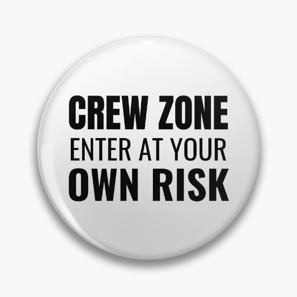 Item preview, Crew Zone Enter At Your Own Risk (Black) designed and sold by ShipCrewNation.