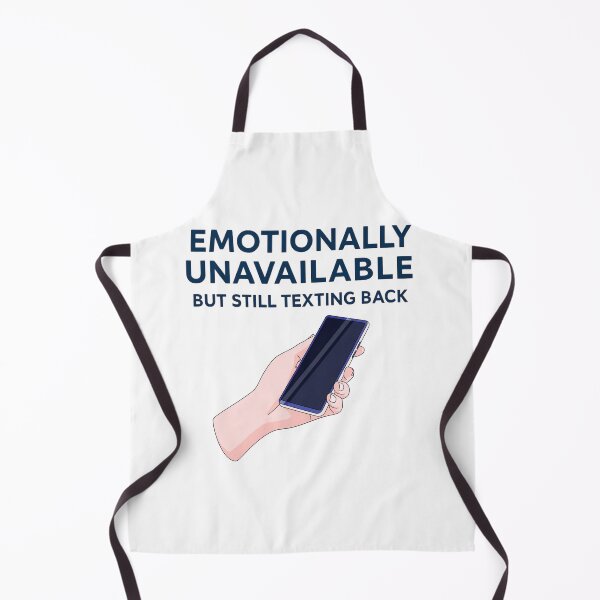 Item preview, Relationship Humor Shirt – Emotionally Unavailable but Still Texting Back v2 designed and sold by PeterskyDesign.