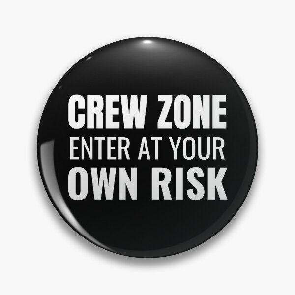 Item preview, Crew Zone Enter At Your Own Risk (White) designed and sold by ShipCrewNation.
