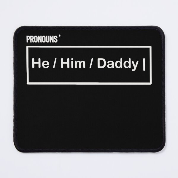 Item preview, Pronouns: He Him Daddy designed and sold by MarkBarefoot.