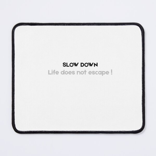 Item preview, SLOW DOWN DESIGN designed and sold by Tgbclb.
