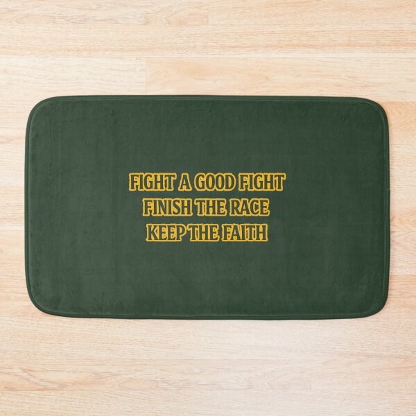 Item preview, Fight a Good Fight, Finish the Race, Keep the Faith designed and sold by jmatix.