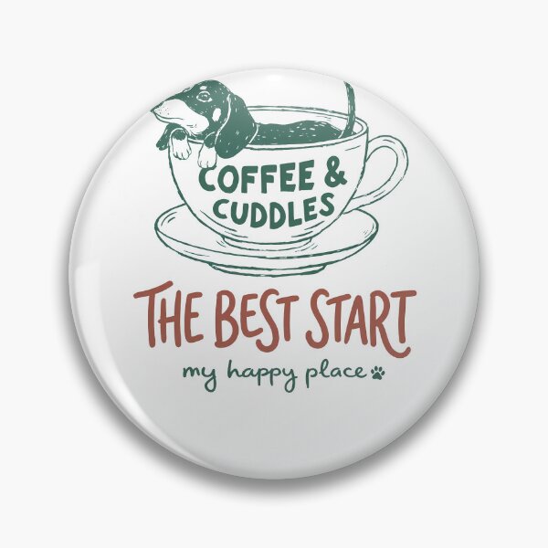 Item preview, Coffee And Cuddles Best Start Dachshund Tea Cup Happy Place designed and sold by krystalRomanart.