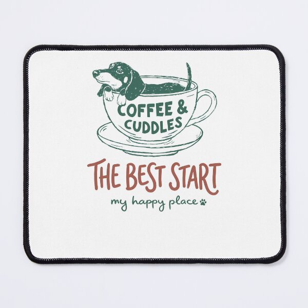 Item preview, Coffee And Cuddles Best Start Dachshund Tea Cup Happy Place designed and sold by krystalRomanart.