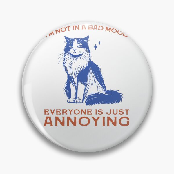 Item preview, I’m Not In A Bad Mood Everyone Is Just Annoying Cat designed and sold by krystalRomanart.