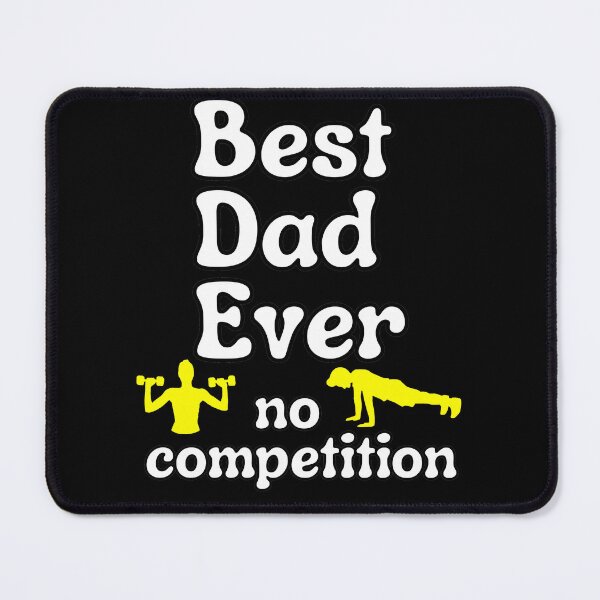 Item preview, Fathers Day Best Dad Ever No Competition Strong Fitness Gym Dad Funny Gift designed and sold by Fitswear.